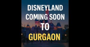 भारत का पहला Disneyland-स्टाइल पार्क – क्या सच में बनेगा?